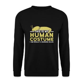 Dies ist mein menschliches Kostüm. Ich bin wirklich eine Bananenschnecke - Unisex Pullover - Schwarz - Vorne - Alina (178cm) & Michal (187cm)