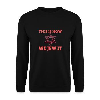 ISRAELITE/JEW : We Jew It - Unisex Pullover - Schwarz - Vorne - Alina (178cm) & Michal (187cm)