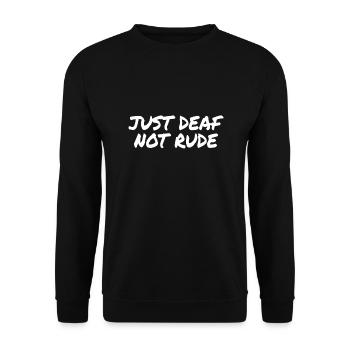 DEAF AWARENESS: Just Deaf Not Rude - Unisex Pullover - Schwarz - Vorne - Alina (178cm) & Michal (187cm)
