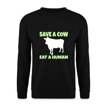 Vegan Vegetarian: Save a Cow eat a Human - Unisex Pullover - Schwarz - Vorne - Alina (178cm) & Michal (187cm)