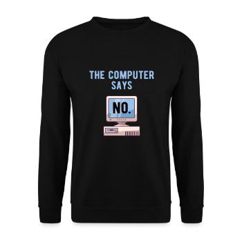 TECH GEEK: Computer Says No - Unisex Pullover - Schwarz - Vorne - Alina (178cm) & Michal (187cm)