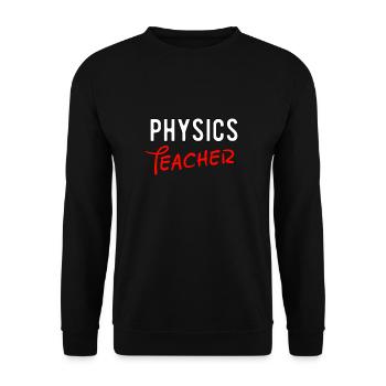 PHYSICS SCIENCE TEACHER GIFT - Unisex Pullover - Schwarz - Vorne - Alina (178cm) & Michal (187cm)
