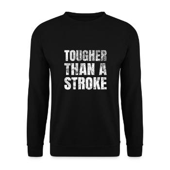 STROKE SURVIVOR GIFT tougher than a Stroke - Unisex Sweatshirt - black - Front - Alina (178cm) & Michal (187cm)