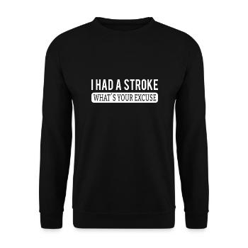 STROKE SURVIVOR STROKE RECOVERY I had a stroke - Unisex Sweatshirt - black - Front - Alina (178cm) & Michal (187cm)