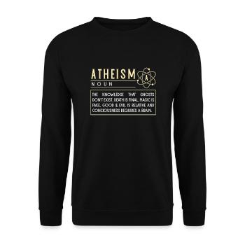 ATHEIST ATHEISM FUNNY RELIGON : Atheism definition - Unisex Sweatshirt - black - Front - Alina (178cm) & Michal (187cm)