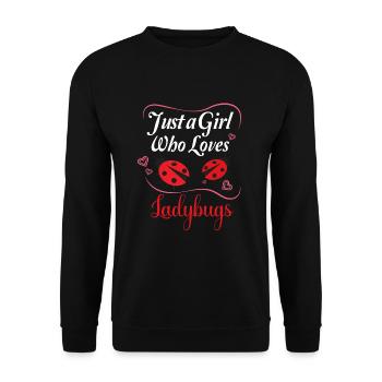 Ladybug Ladybugs Entomology Insect Just a girl - Unisex Pullover - Schwarz - Vorne - Alina (178cm) & Michal (187cm)