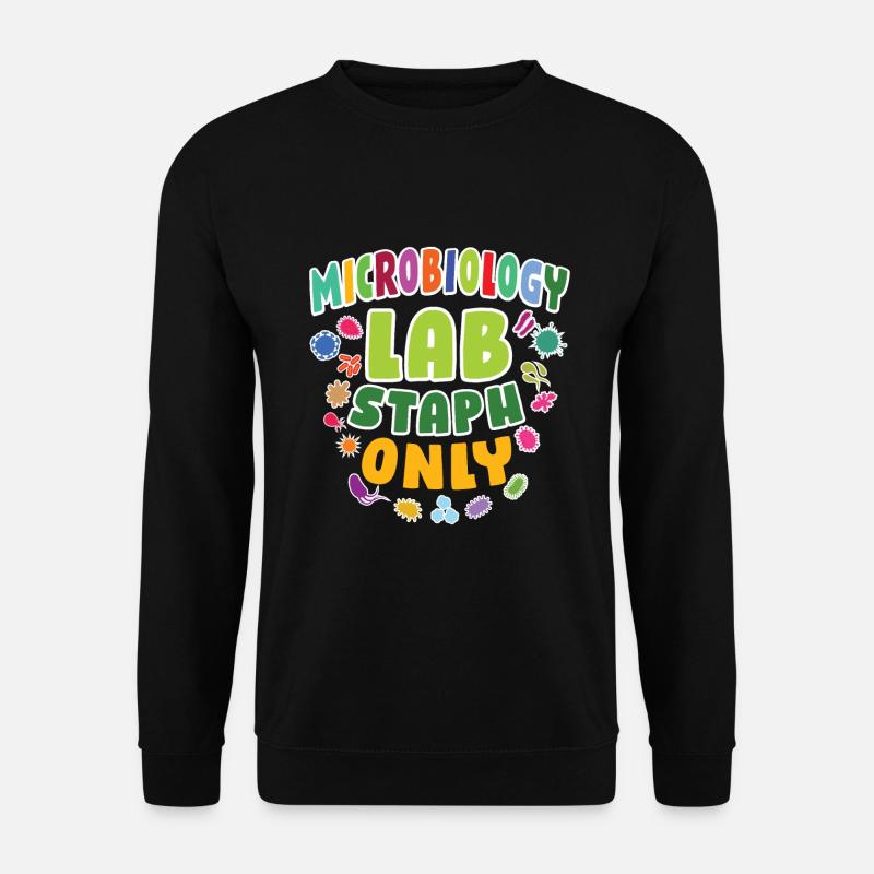 Microbiologist Microbiology Lab Staph Gift Idea - Unisex Pullover - Schwarz