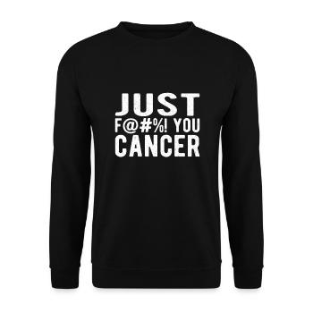 Fuck Cancer Awareness: just fuck you cancer - Sweat-shirt Unisexe - noir - Devant - Alina (178cm) & Michal (187cm)