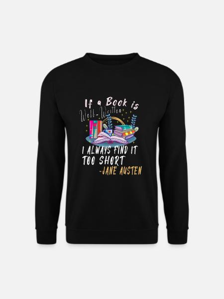Lecteur de livre Lisant de la littérature Citations de Jane Austen - Sweat-shirt Unisexe - noir