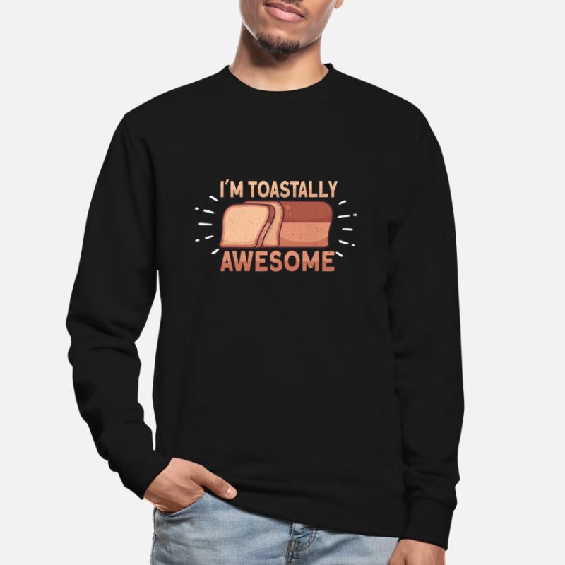 Bread baking Bakery Brotbäcker Bread baking machine Unisex Sweatshirt