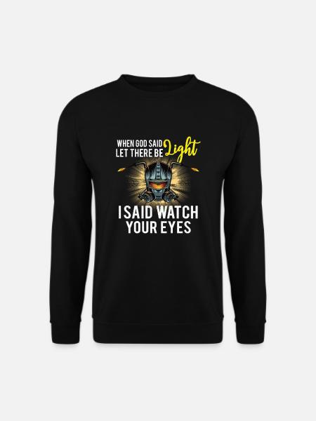 Welder Funny Funny Welding Gift - Unisex Sweatshirt - black