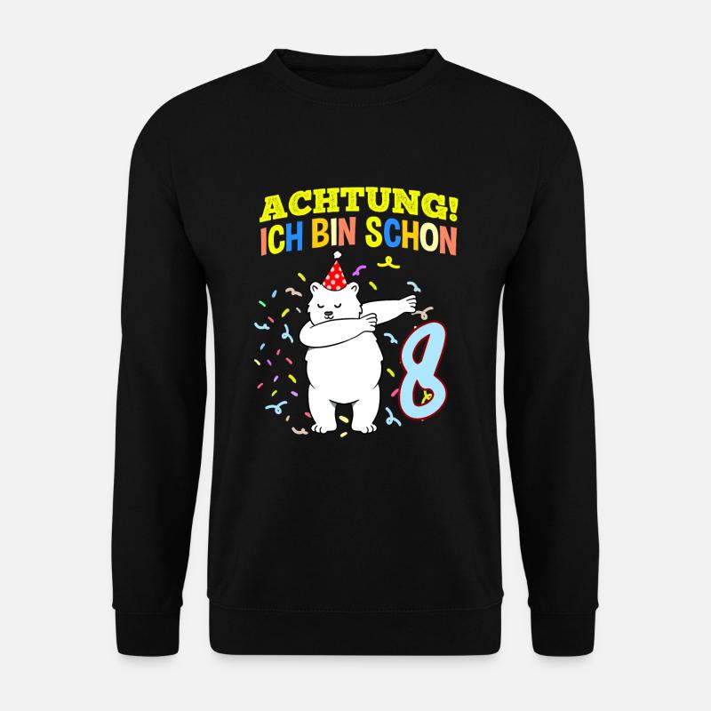Achtung Ich Bin Schon 8 Geburtstag Eisbär - Unisex Pullover - Schwarz