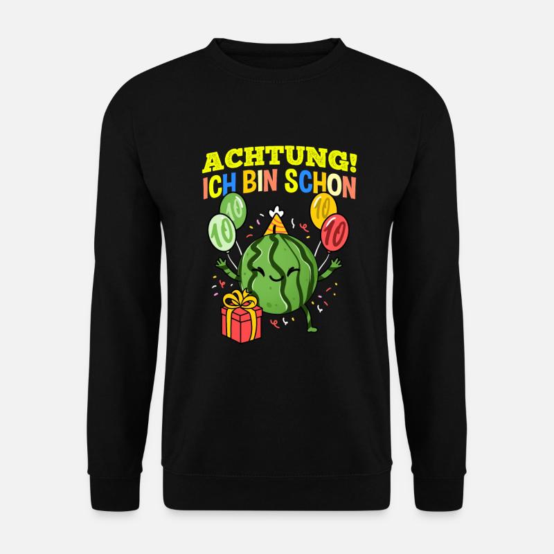 Achtung Ich Bin Schon 10 Geburtstag Wassermelone - Unisex Pullover - Schwarz