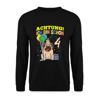 Achtung Ich Bin Schon 4 Tier Geburtstag Mops - Unisex Pullover - Schwarz - Vorne - Alina (178cm) & Michal (187cm)