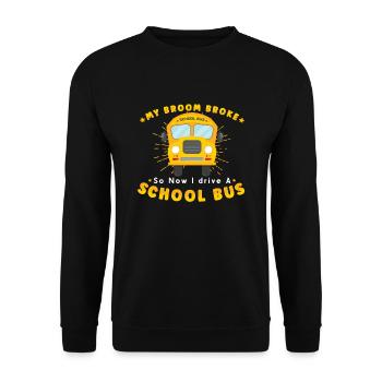 SCHOOL BUS DRIVER My Broom Broke - Unisex Pullover - Schwarz - Vorne - Alina (178cm) & Michal (187cm)