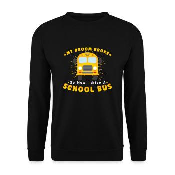 SCHOOL BUS DRIVER My Broom Broke - Unisex Pullover - Schwarz - Vorne - Alina (178cm) & Michal (187cm)
