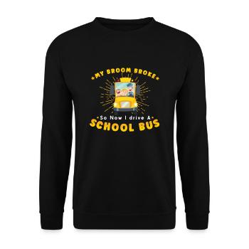 SCHOOL BUS DRIVER My Broom Broke - Unisex Pullover - Schwarz - Vorne - Alina (178cm) & Michal (187cm)