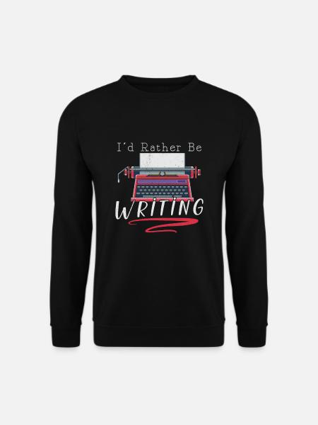 Author Writing Writer Literature - Unisex Sweatshirt - black