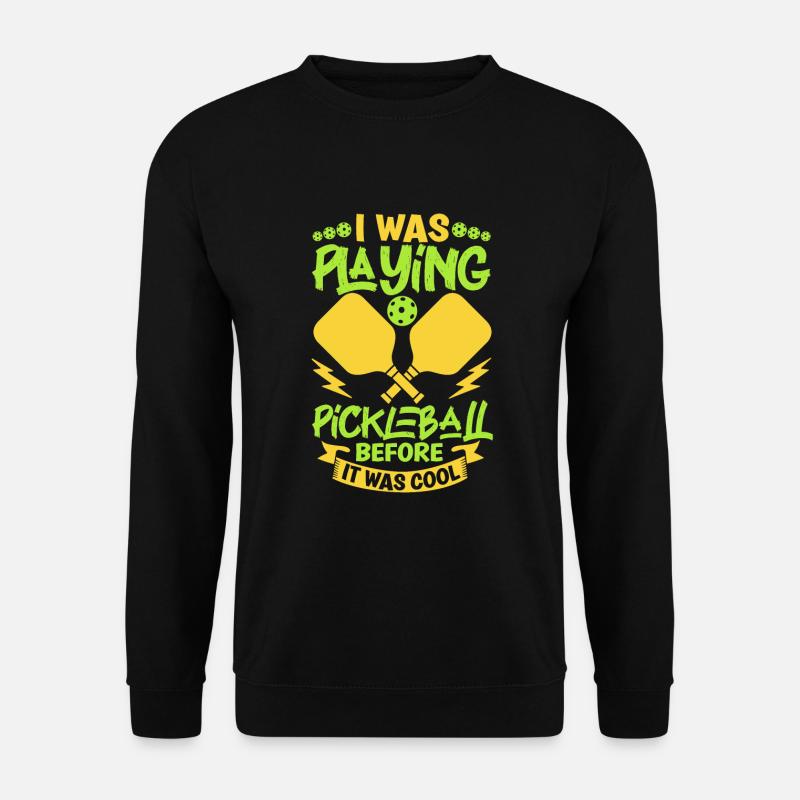 Pickleball Player Pickleball Paddle Pickleball - Unisex Sweatshirt - black