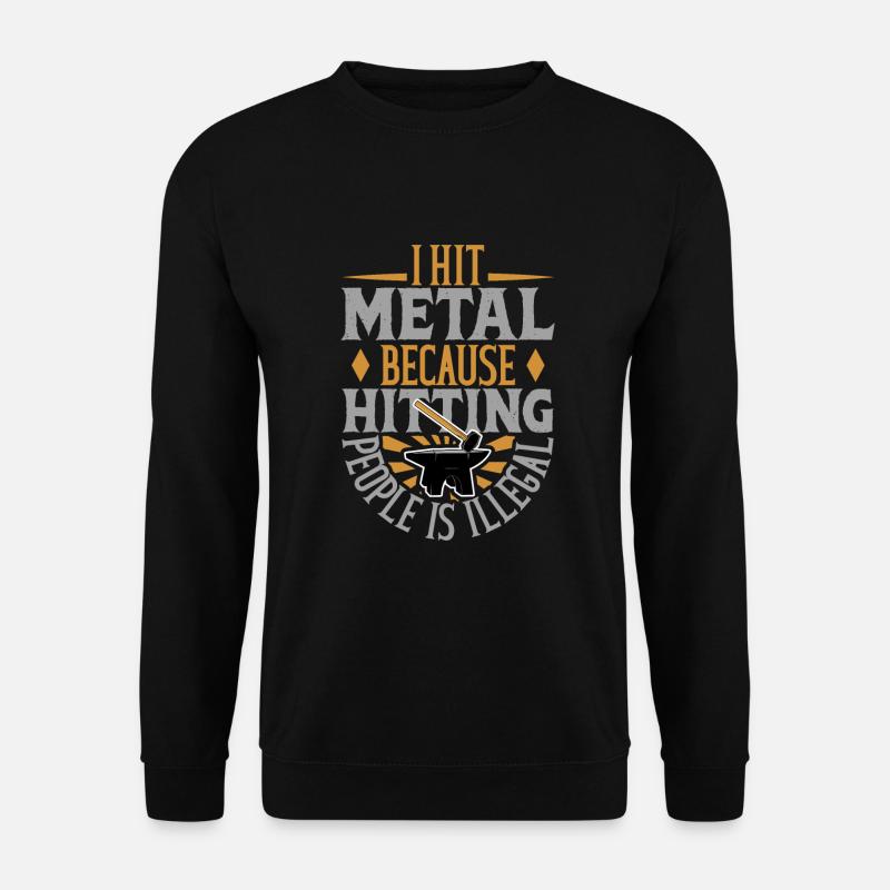 Blacksmith Metalworker Bladesmith Metal - Unisex Sweatshirt - black