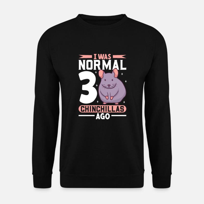 Idée cadeau Chinchilla Lover - Sweat-shirt Unisexe - noir