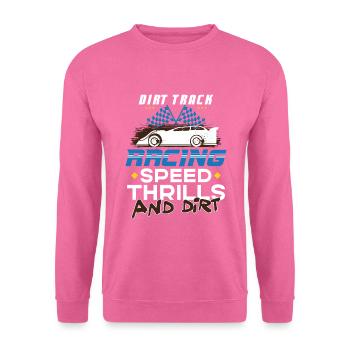 Dirt Track Racing Fast And Dirty Racing Fan Race - Unisex Pullover - Pink - Vorne