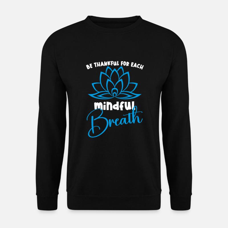 Yoga Mindfulness Practic Meditation Manifestation - Unisex Sweatshirt - black