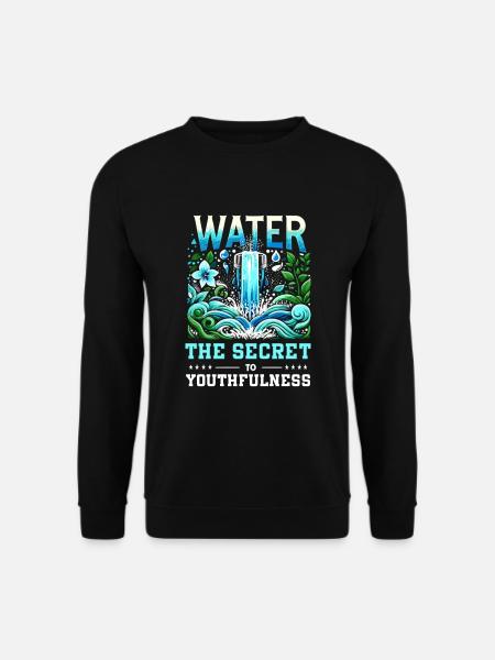 Hydration Drink Water Stay Hydrated - Unisex Sweatshirt - black