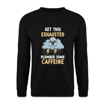 Exhaustion, Burnout, Overworked, Plumber's Everyday Life - Unisex Sweatshirt - black - Front - Alina (178cm) & Michal (187cm)