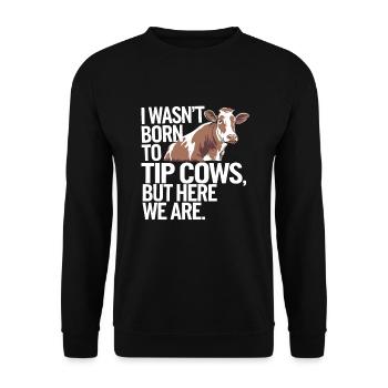Funny Cow Tipping Joke for Farm Enthusiasts and - Unisex Sweatshirt - black - Front - Alina (178cm) & Michal (187cm)