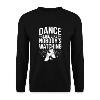 Dance like no one is watching with teenager - Unisex Sweatshirt - black - Front - Alina (178cm) & Michal (187cm)