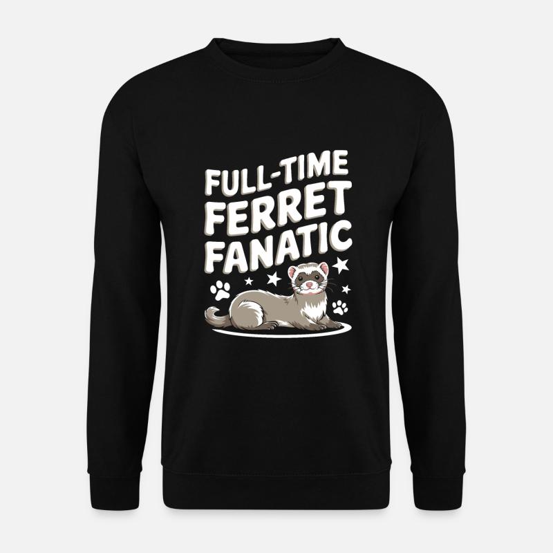 Frettchenbesitzer, Frettchenliebhaber, Süßes - Unisex Pullover - Schwarz