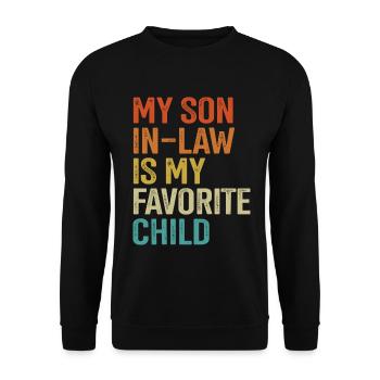 My Son In Law Is My Favorite Child Funny Famil - Unisex Pullover - Schwarz - Vorne - Alina (178cm) & Michal (187cm)