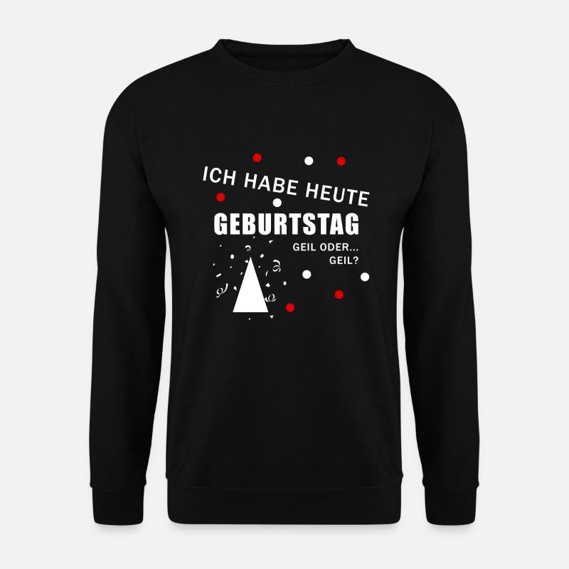 Heute Geburtstag - Unisex Pullover - Schwarz