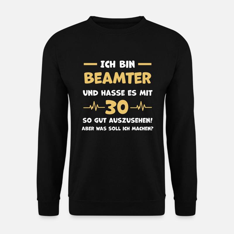 Beamter Lustiger Spruch Geschenk - Unisex Pullover - Schwarz