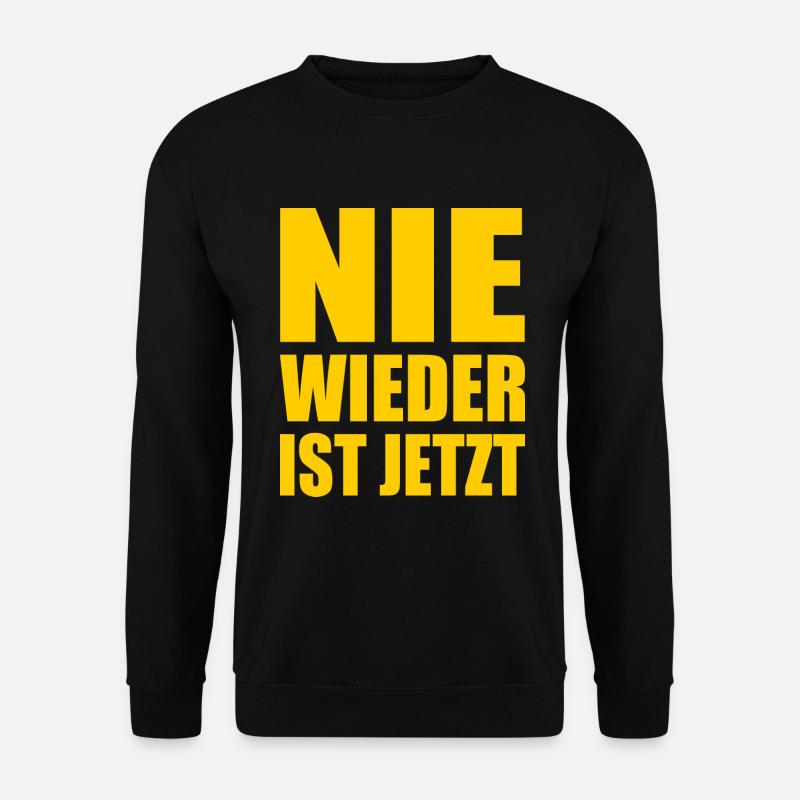 Never again is now - Unisex Sweatshirt - black