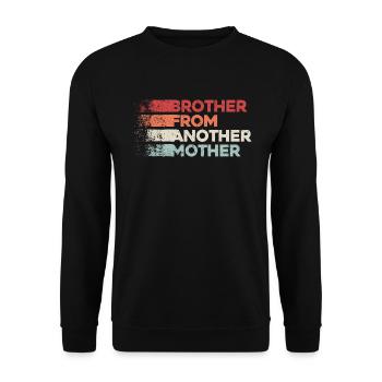 Brother from Another Mother. Perfekt für Geschenke - Unisex Pullover - Schwarz - Vorne - Alina (178cm) & Michal (187cm)
