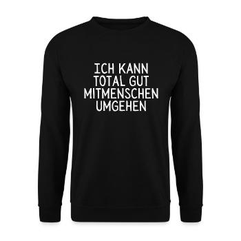 Ich kann total gut Mitmenschen umgehen - Unisex Pullover - Schwarz - Vorne - Alina (178cm) & Michal (187cm)