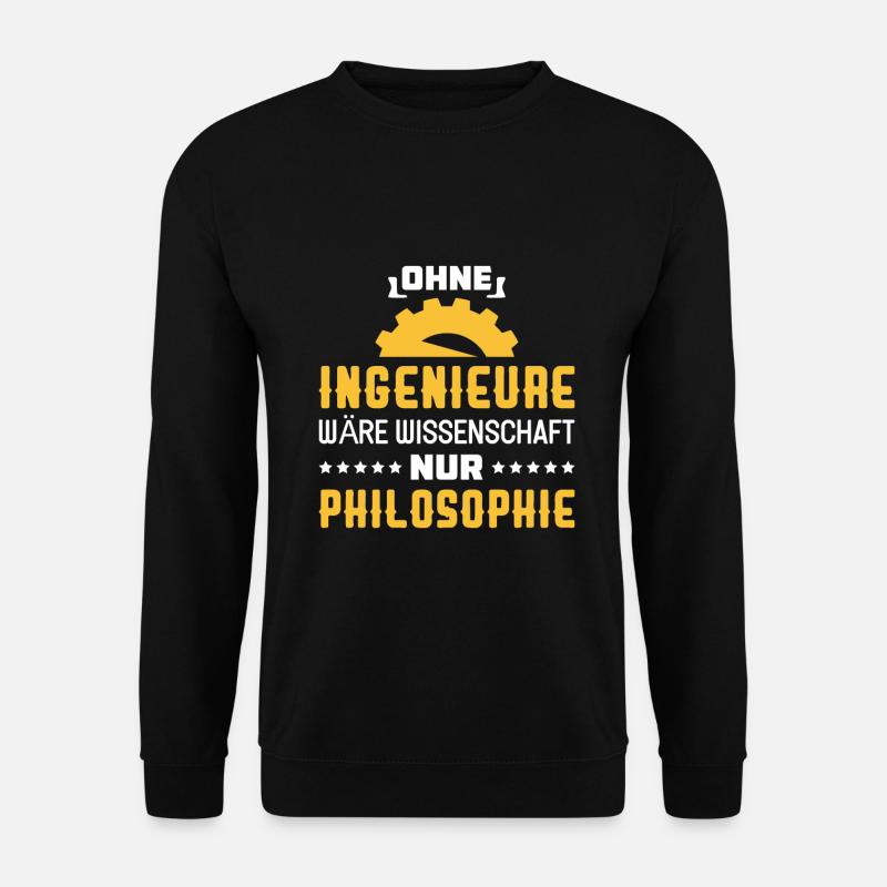 Ingenieur Spruch - Unisex Pullover - Schwarz