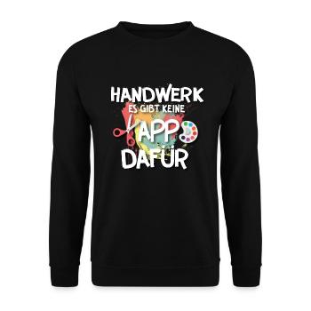Handwerk Handarbeit Beruf Spruch - Unisex Pullover - Schwarz - Vorne - Alina (178cm) & Michal (187cm)