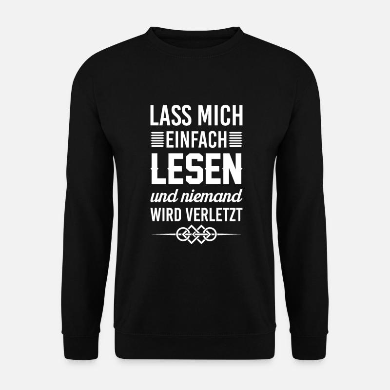 Lesen Bücher Leseratte Spruch - Unisex Pullover - Schwarz
