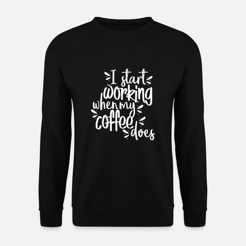 Kaffee Arbeit Morgen Arbeit Geschenk - Unisex Pullover - Schwarz