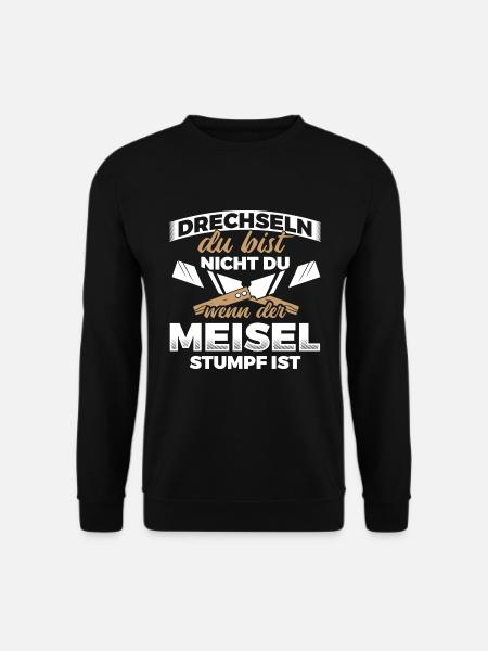 Drechseln Drehen Drechsler - Unisex Pullover - Schwarz