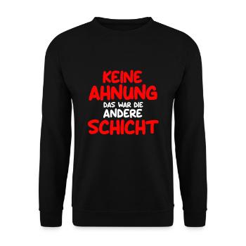 Keine Ahnung das war die andere Schicht - Unisex Pullover - Schwarz - Vorne - Alina (178cm) & Michal (187cm)