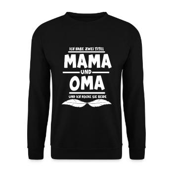Ich habe zwei Titel Mama und Oma - Unisex Pullover - Schwarz - Vorne - Alina (178cm) & Michal (187cm)