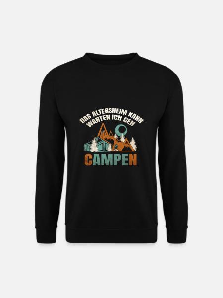 Das Altersheim kann warten ich geh Campen - Unisex Pullover - Schwarz