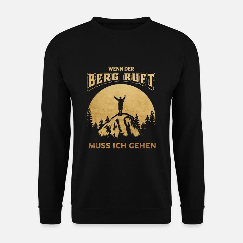 Wenn der Berg ruft muss ich gehen! - Unisex Pullover - Schwarz