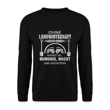 Ohne Landwirtschaft wärst du Hungrig, Nackt - Unisex Pullover - Schwarz - Vorne - Alina (178cm) & Michal (187cm)