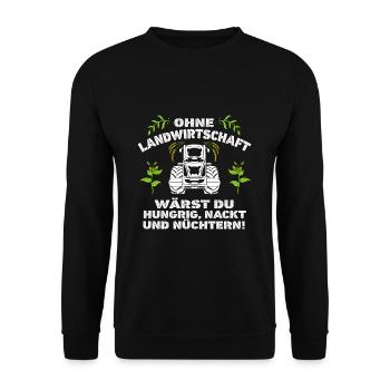 Ohne Landwirtschaft wärst du Hungrig, Nackt - Unisex Pullover - Schwarz - Vorne - Alina (178cm) & Michal (187cm)
