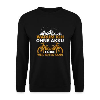 Warum ich ohne Akku fahre weil ich es kann - Unisex Pullover - Schwarz - Vorne - Alina (178cm) & Michal (187cm)